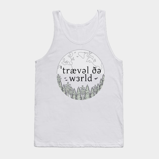 Travel The World Tank Top by Kupla Designs